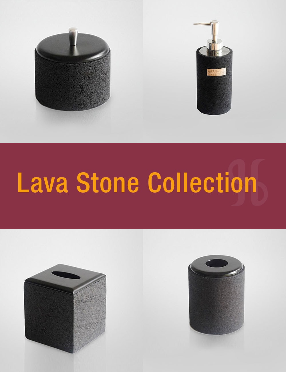 Lava Stone Collection